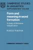 Form and Meaning in Word Formation
