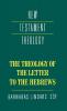 The Theology of the Letter to the Hebrews