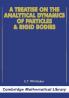 A Treatise on the Analytical Dynamics of Particles and Rigid Bodies