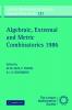 Algebraic Extremal and Metric Combinatorics 1986