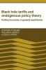 Black Hole Tariffs and Endogenous Policy             Theory
