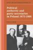Political Authority and Party Secretaries in Poland 1975 1986