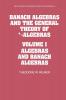 Banach Algebras and the General Theory of *-Algebras