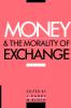Money and the Morality of Exchange