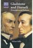 Gladstone and Disraeli