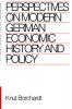 Perspectives on Modern German Economic History and Policy