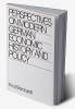 Perspectives on Modern German Economic History and Policy