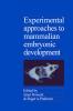 Experimental Approaches to Mammalian Embryonic Development
