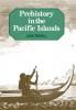 Prehistory in the Pacific Islands