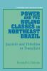 Power and the Ruling Classes in Northeast Brazil