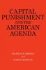 Capital Punishment and the American Agenda