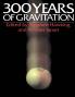 Three Hundred Years of Gravitation