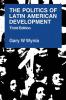 The Politics of Latin American Development