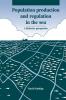 Population Production and Regulation in the Sea