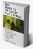 The Mobility of Labor and Capital