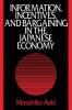 Information Incentives and Bargaining in the Japanese Economy