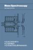 Mass Spectroscopy Second Edition
