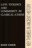 Law Violence and Community in Classical Athens