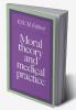 Moral Theory and Medical Practice