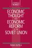Economic Thought and Economic Reform in the Soviet Union