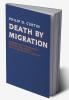 Death by Migration