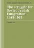The Struggle for Soviet Jewish Emigration 1948 1967