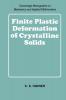 Finite Plastic Deformation of Crystalline Solids