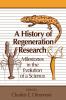 A History of Regeneration Research