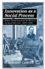 Innovation as a Social Process