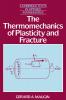 The Thermomechanics of Plasticity and Fracture the Thermomechanics of Plasticity and Fracture