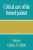 Critical Care of the Burned Patient