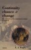 Continuity Chance and Change