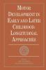 Motor Development in Early and Later Childhood