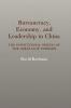 Bureaucracy Economy and Leadership in China
