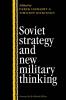 Soviet Strategy and the New Military Thinking