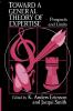 Toward a General Theory of Expertise