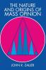 The Nature and Origins of Mass Opinion