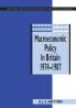 Macroeconomic Policy in Britain 1974 1987