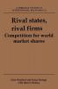 Rival States Rival Firms