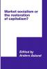 Market Socialism or the Restoration of Capitalism?