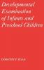 Developmental Examination of Infants and Preschool Children: 112 (Clinics in Developmental Medicine (Mac Keith Press))