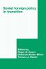 Soviet Foreign Policy in Transition