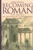 Becoming Roman