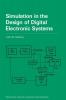 Simulation in the Design of Digital Electronic Systems