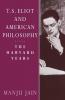 T. S. Eliot and American Philosophy