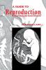 A Guide to Reproduction