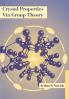 Crystal Properties Via Group Theory
