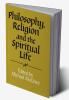 Philosophy Religion and the Spiritual Life