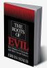 The Roots of Evil