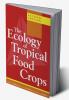 The Ecology of Tropical Food Crops